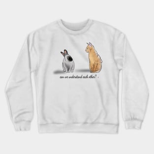 CAN WE UNDERSTAND EACH OTHER? Crewneck Sweatshirt